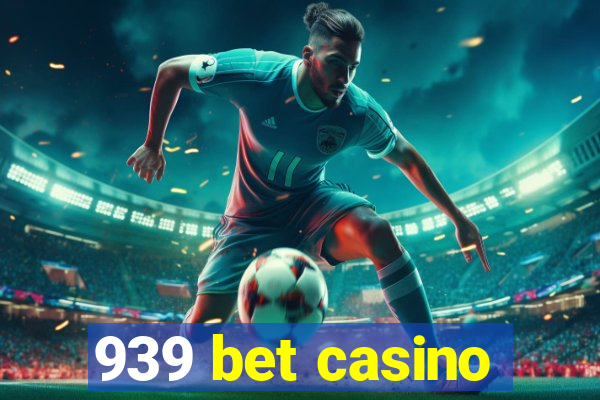 939 bet casino